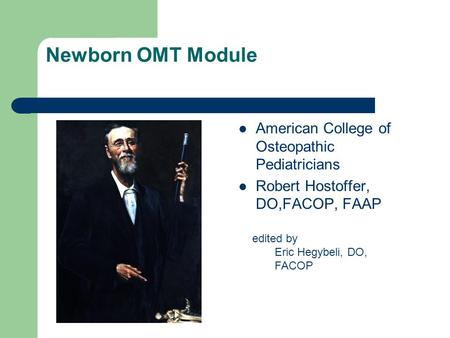 Newborn OMT Module American College of Osteopathic Pediatricians