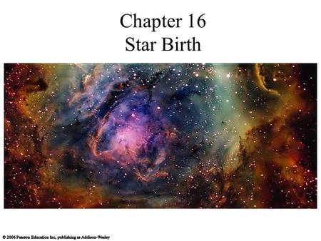 Chapter 16 Star Birth.
