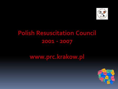 Polish Resuscitation Council 2001 - 2007 www.prc.krakow.pl.