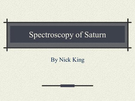 Spectroscopy of Saturn