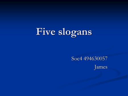 Five slogans Soc4 494630057 James.