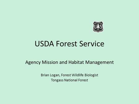 USDA Forest Service Agency Mission and Habitat Management