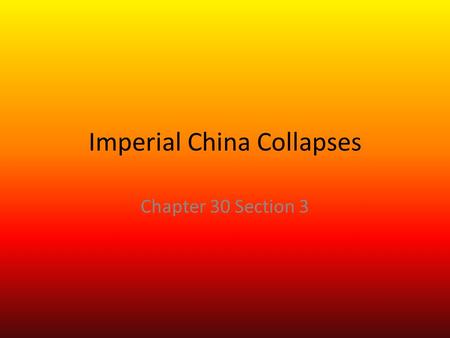 Imperial China Collapses Chapter 30 Section 3. Republic of China 1911, Qing Dynasty is overthrown Qing ruled China since 1644 1912, Republic of China.
