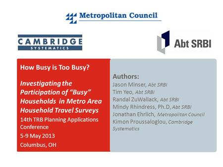 How Busy is Too Busy? Investigating the Participation of “Busy” Households in Metro Area Household Travel Surveys 14th TRB Planning Applications Conference.