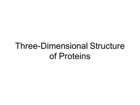 Three-Dimensional Structure of Proteins. Rotation around the  -Carbon in a Polypeptide.