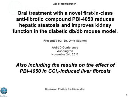 Program Number TO021 – 50 th ERA-EDTA Congress – May 21, 2013 1 Oral treatment with a novel first-in-class anti-fibrotic compound PBI-4050 reduces hepatic.