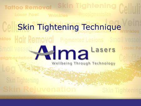 Skin Tightening Skin Tightening Technique. The purpose of a Skin Tightening Treatment With age, the collagen that provides volume and structure to our.