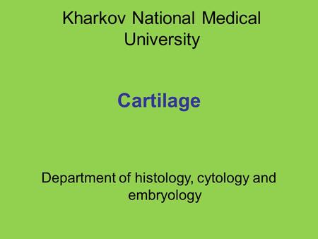 Cartilage Kharkov National Medical University