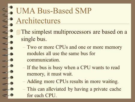 UMA Bus-Based SMP Architectures