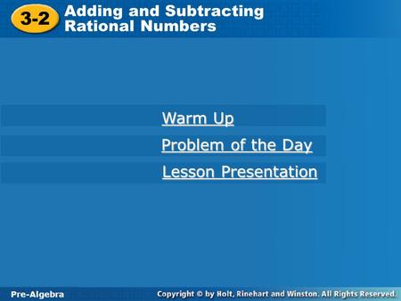 3-2 Adding and Subtracting Rational Numbers Warm Up Problem of the Day
