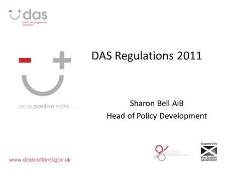 DAS Regulations 2011 Sharon Bell AiB Head of Policy Development.