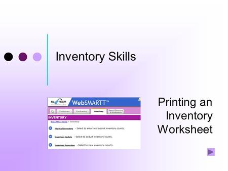 Inventory Skills Printing an Inventory Worksheet.