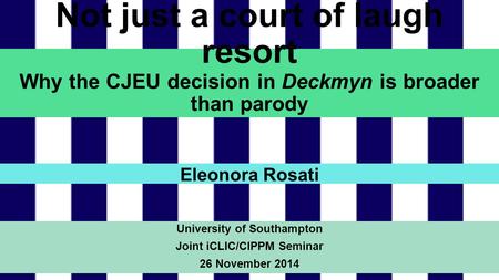 University of Southampton Joint iCLIC/CIPPM Seminar