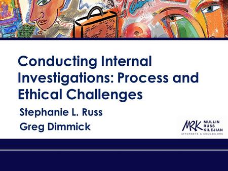 Conducting Internal Investigations: Process and Ethical Challenges