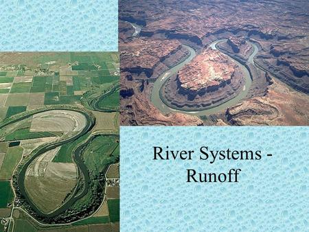 River Systems - Runoff.