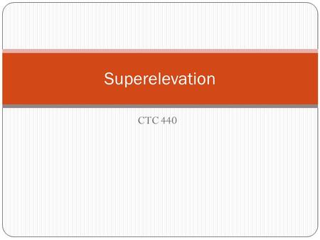 Superelevation CTC 440.