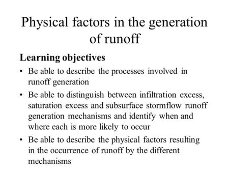 Physical factors in the generation of runoff