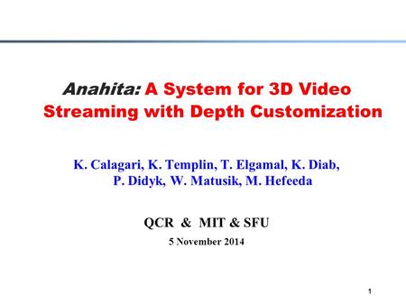 Anahita: A System for 3D Video Streaming with Depth Customization