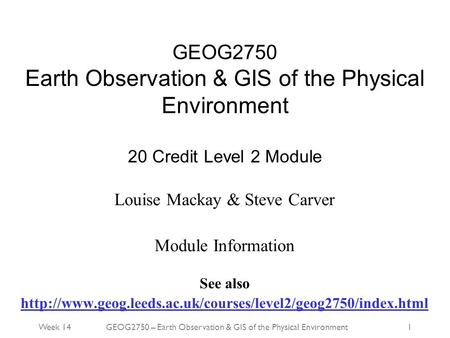 Louise Mackay & Steve Carver Module Information See also  Week 14