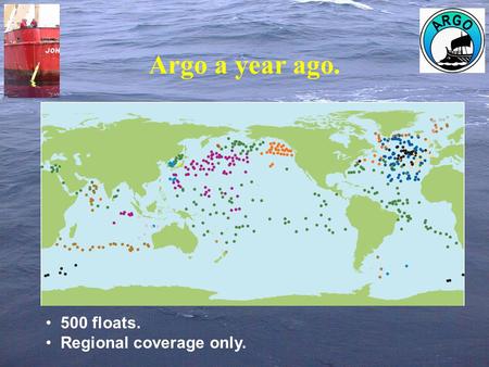 Argo a year ago. 500 floats. Regional coverage only.
