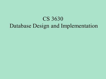 CS 3630 Database Design and Implementation. SQL Query Clause Select and From Select * From booking; select hotel_no, guest_no, room_no from booking; select.