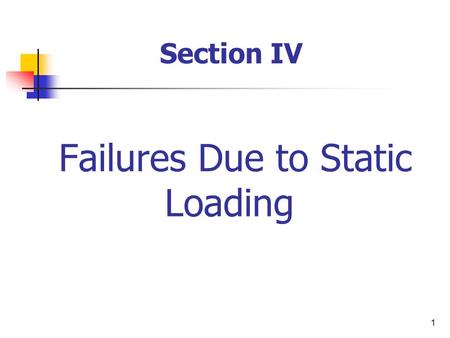 Failures Due to Static Loading