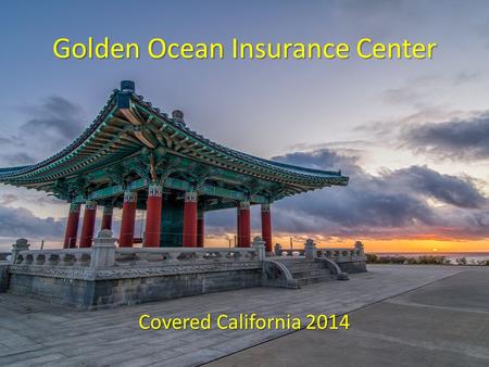 Golden Ocean Insurance Center Covered California 2014.