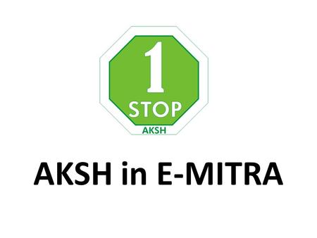 AKSH in E-MITRA.