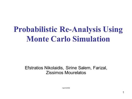Probabilistic Re-Analysis Using Monte Carlo Simulation