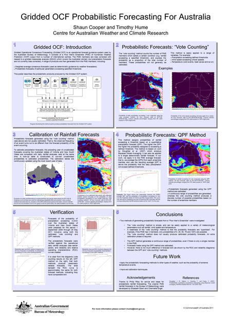 Gridded OCF Probabilistic Forecasting For Australia For more information please contact © Commonwealth of Australia 2011 Shaun Cooper.