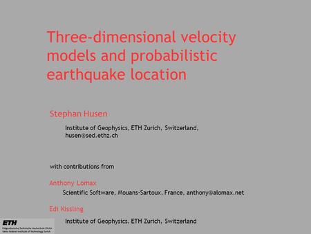 Title Stephan Husen Institute of Geophysics, ETH Zurich, Switzerland,