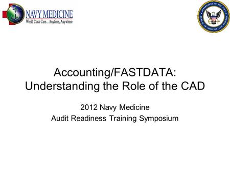 Accounting/FASTDATA: Understanding the Role of the CAD