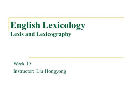 English Lexicology Lexis and Lexicography
