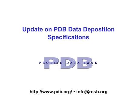 Update on PDB Data Deposition Specifications