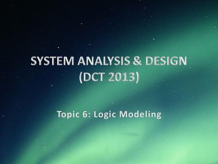 SYSTEM ANALYSIS & DESIGN (DCT 2013)