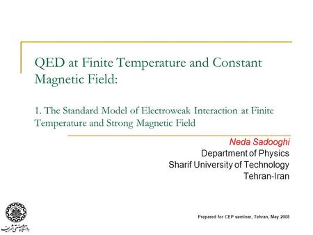 QED at Finite Temperature and Constant Magnetic Field: 1. The Standard Model of Electroweak Interaction at Finite Temperature and Strong Magnetic Field.