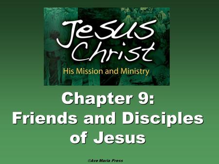Friends and Disciples of Jesus