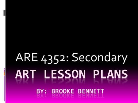ARE 4352: Secondary. Mixing cultural icons with humor Lesson Plan #1- with Mr. Brainwash Objectives: students will:  Explore and recognize the work of.