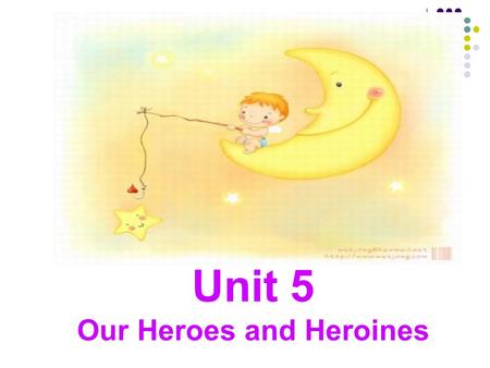 Unit 5 Our Heroes and Heroines Let’s sing Friends are tall, friends are short. Friends, friends, more and more. Tall or short, short or tall. Friends,