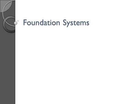 Foundation Systems.
