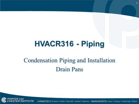 Condensation Piping and Installation Drain Pans
