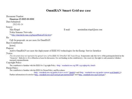 OmniRAN Smart Grid use case Document Number: Omniran-13-0003-00-0000 Date Submitted: 2013-01-14 Source: Max Riegel Nokia.