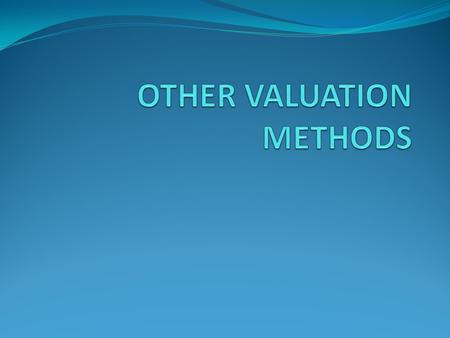 When to Avoid the Transaction Value? No sale – no method 1, or transaction value is not acceptable (e.g. price has been affected by certain conditions)