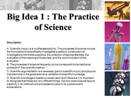 Big Idea 1 : The Practice of Science