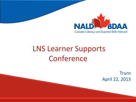 LNS Learner Supports Conference Truro April 22, 2013.