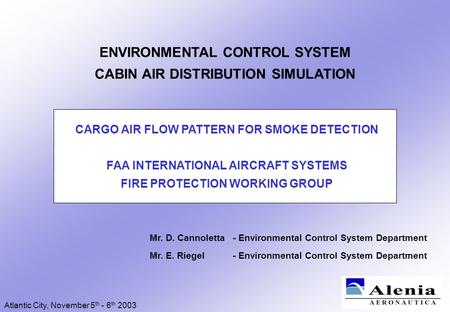 Mr. D. Cannoletta - Environmental Control System Department Mr. E. Riegel - Environmental Control System Department ENVIRONMENTAL CONTROL SYSTEM CABIN.