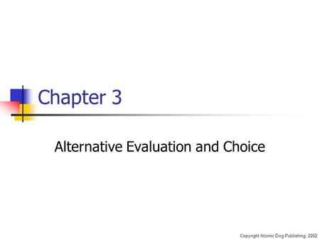 Alternative Evaluation and Choice