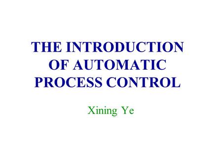 THE INTRODUCTION OF AUTOMATIC PROCESS CONTROL