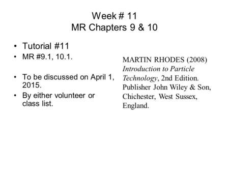 Week # 11 MR Chapters 9 & 10 Tutorial #11 MR #9.1, 10.1.