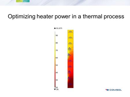 Optimizing heater power in a thermal process. Problem Statement Laminar Inflow at 20°C Outlet Heater 1 Heater 2 Maximize the temperature at the outlet.